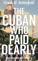   The Cuban Who Paid Dearly