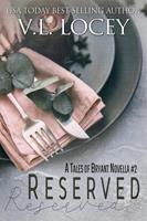   Reserved ( A Tales of Bryant Novella #2)