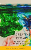   30 Creative Prompts to Take Your Art to the Next Level