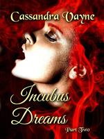   Incubus Dreams: Part 2