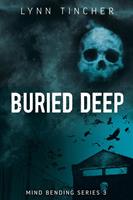   Buried Deep