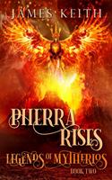   Pherra Rises