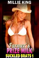 Farmer Gregor’s Prize Milk : Suckled Brats 1 (Breast Feeding Erotica Nursing Erotica Lactation Erotica)