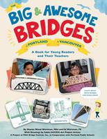 The Big & Awesome Bridges of Portland & Vancouver