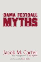   'Bama Football Myths