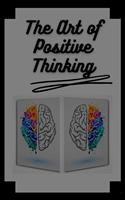 The Art of Positive Thinking