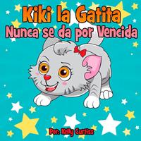 Kiki la gatita nunca se da por vencida