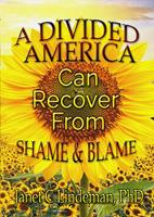   A Divided America Can Recover From Shame & Blame