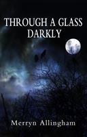   Through a Glass Darkly