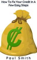   How To Fix Your Credit In A Few Easy Steps