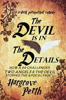   The Devil is in the Details OR How a 69 Challenger, Two Angels and the Devil Stopped the Apocalypse