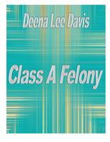   Class A Felony