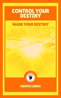 Control Your Destiny - Mark Your Destiny