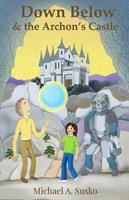   Down Below & the Archon's Castle