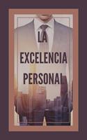   La Excelencia Personal