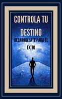   Controla tu Destino