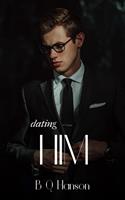   Dating Him
