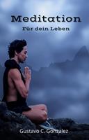   Meditation Für dein Leben