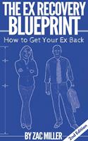 How to Get Your Ex Back: The Ex Recovery Blueprint