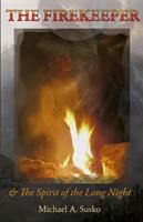   The Firekeeper & The Spirit of the Long Night