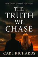   The Truth We Chase