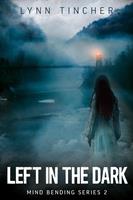   Left in the Dark