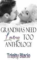   Grandmas Need Loving Too Anthology