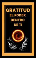 Gratitud el Poder Dentro de ti