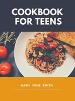   Cookbook for Teens