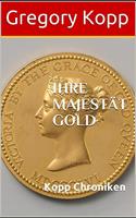   Ihre Majestät Gold