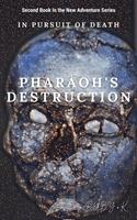   Pharaoh's Destruction