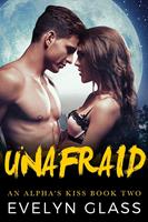   Unafraid