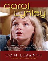   Carol Lynley: Her Film & TV Career in Thrillers, Fantasy & Suspense