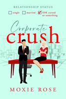   Corporate Crush