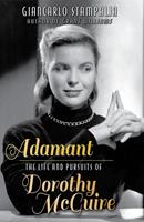   Adamant: The Life and Pursuits of Dorothy McGuire