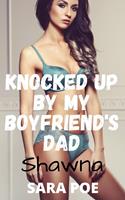 Knocked Up By My Boyfriend's Dad - Shawna
