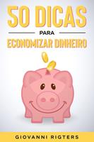 50 Dicas Para Economizar Dinheiro