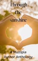   Through the Sunshine