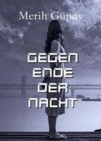   Gegen Ende der Nacht