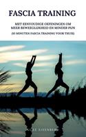 Fascia Training: Met Eenvoudige Oefeningen Om Meer Beweeglijkheid En Minder Pijn (10 Minuten Fascia Training Voor Thuis)