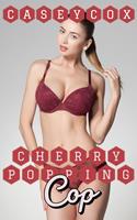   Cherry Popping Cop