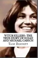   Witch Killers : The True Story of Suzan And Michael Carson