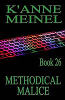  Methodical Malice