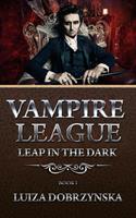   Vampire League - Book I - Leap in the Dark