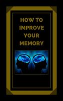 How to Improve Your Memory