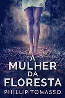   A Mulher Da Floresta