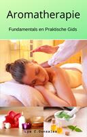   Aromatherapie Fundamentals en Praktische Gids