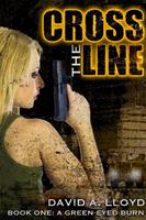 Cross The Line Book 1: "A Green-Eyed Burn"