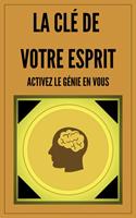   La clé de Votre Esprit