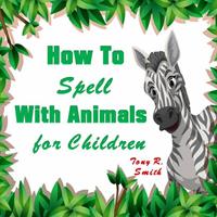   How to Spell with Animal for Kids